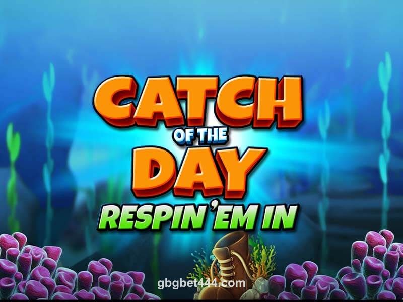 Imagem do jogo Catch of the Day Respin Em In no gbg bet